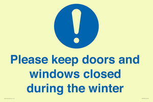 Please keep doors and windows closed during the winter